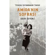 Amida'nın Sofrası Yemekli Diyarbakır Tarihi - Silva Özyerli