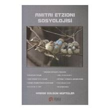 Amitai Etzioni Sosyolojisi - habibe gulsum muftuler