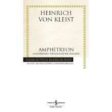 Amphitryon: Moliere'den Esinlenmiş Bir Komedi - Hasan Ali Yücel Klasikler Dizisi - Heinrich Von Kleist
