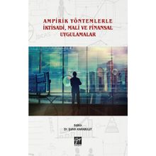 Ampirik Yöntemlerle İktisadi Mali ve Finansal Uygulamalar - Şahin Karabulut