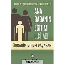 Ana Babanın Eğitimi Elkitabı - Prof. Dr. İbrahim Ethem Başaran