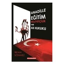 Ana Dille Eğitim Milliyetçilik ve AB Hukuku - İrfan Sönmez