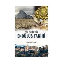 Ana Hatlarıyla Endülüs Tarihi - Nizamettin Parlak