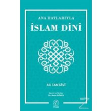 Ana Hatlarıyla İslam Dini - Ali Tantavi