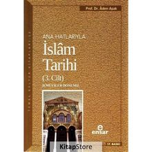 Ana Hatlarıyla İslam Tarihi - 3. Cilt - Adem Apak