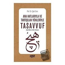 Ana Hatlarıyla ve Tartışılan Yönleriyle Tasavvuf - Şadi Eren
