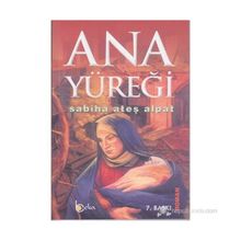 Ana Yüreği - Sabiha Ateş Alpat