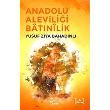 Anadolu Aleviliği - Batınilik ve İslam Fanatizmi - Yusuf Ziya Ba...