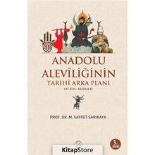 Anadolu Aleviliğinin Tarihi Arka Planı - Mehmet Saffet Sarıkaya