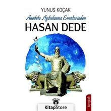 Anadolu Aydınlanma Erenlerinden Hasan Dede - Yunus Koçak