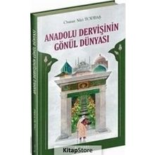 Anadolu Dervişinin Gönül Dünyası - Osman Nur Toptaş
