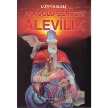 Anadolu Gerçeği Alevilik - Lütfi Kaleli