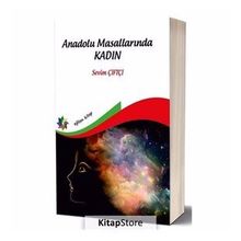 Anadolu Masallarında Kadın - Sevim Çiftçi