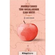 Anadolu Sahası Türk Masallarında Elma Motifi - Cafer Özdemir