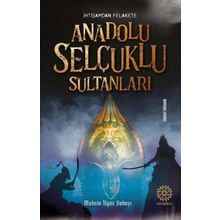 Anadolu Selçuklu Sultanları - Mihrabad Yayınları