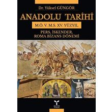 Anadolu Tarihi - Yüksel Güngör