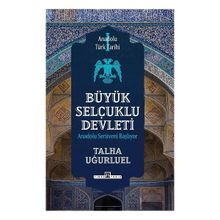 Anadolu Türk Tarihi 1 Büyük Selçuklu Devleti Timaş Yayınları