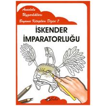 ANADOLU UYGARLIKLARI BOYAMA KİTAPLARI DIZISI 7 İSKENDER İMPARATORLUĞU - MUSTAFA AKSOY