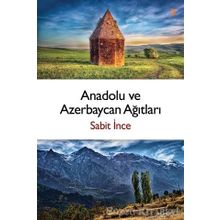 Anadolu ve Azerbaycan Ağıtları - Sabit İnce