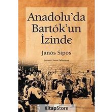 ANADOLU'DA BARTOK'UN İZİNDE - JANOS SIPOS