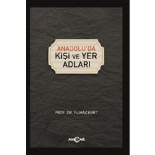 Anadolu'da Kişi ve Yer Adları - Yılmaz Kurt