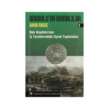 Anadolu’da Romalılar 5 Batı Anadolu’nun İç Taraflarındaki Uyruk Topluluklar - David Magie