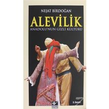 Anadolu'nun Gizli Kültürü Alevilik - Nejat Birdoğan