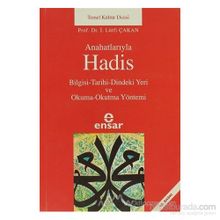 Anahatlarıyla Hadis - Prof. Dr. İ. Lütfi Çakan