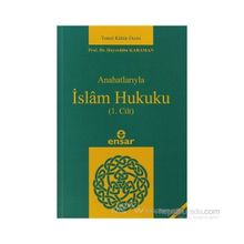 ANAHATLARIYLA İSLAM HUKUKU CILT 1 - HAYREDDIN KARAMAN
