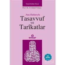 ANAHATLARIYLA TASAVVUF VE TARÎKATLAR - HASAN KAMIL YILMAZ