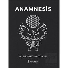 Anamnesis - Zeynep Kutuklu