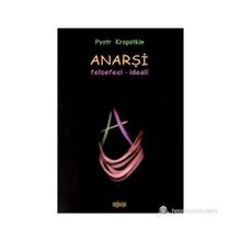 ANARŞİ FELSEFESI - İDEALİ - PETER KROPOTKIN