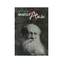 ANARŞIST AHLÂK - PYOTR KROPOTKIN