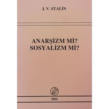 ANARŞİZM MI SOSYALIZM MI? - JOSEF V. STALIN