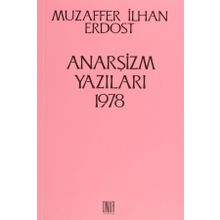 Anarşizm Yazıları 1978 - Muzaffer İlhan Erdost
