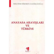 Anayasa Arayışları ve Türkiye - Meltem Caniklioğlu