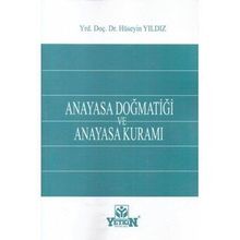 Anayasa Doğmatiği ve Anayasa Kuramı - Hüseyin Yıldız