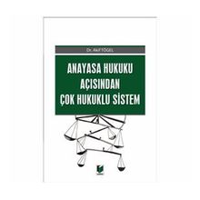 Anayasa Hukuku Açısından Çok Hukuklu Sistem Akif Tögel Adalet Yayınları