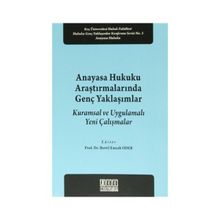 Anayasa Hukuku Araştırmalarında Genç Yaklaşımlar - Bertil Emrah Oder