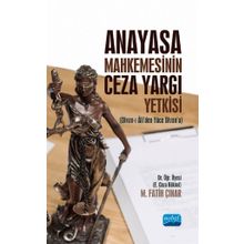 Anayasa Mahkemesinin Ceza Yargı Yetkisi - Nobel Yayınevi