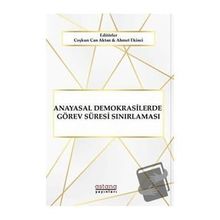 Anayasal Demokrasilerde Görev Süresi Sınırlaması - Astana Yayınları