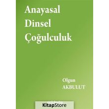 Anayasal Dinsel Çoğulculuk Olgun Akbulut On İki Levha Yayıncılık