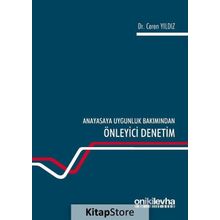 Anayasaya Uygunluk Bakımından Önleyici Denetim - Ceren Yıldız