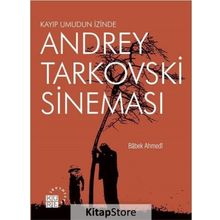 Andrey Tarkovski Sineması Kayıp Umudun İzinde - Babek Ahmedi