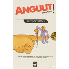 ANGUUT! BAKIŞ TARZI - MUSTAFA YURTTAŞ
