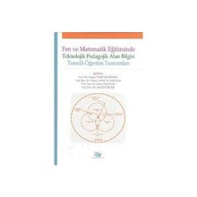 Anı Yayıncılık Fen ve Matematik Eğitiminde Teknolojik Pedagolojik Alan Bilgisi