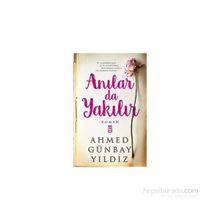 Anılar da Yakılır - Ahmed Günbay Yıldız