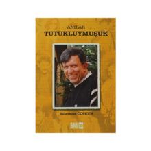 ANILAR - TUTUKLUYMUŞUK - SÜLEYMAN COŞKUN