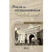 Anılar ve Değerlendirmeler - Mustafa E. Erkal