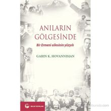 ANILARIN GÖLGESİNDE BIR ERMENI AILESININ YÜZYILI - PREVALAKIS